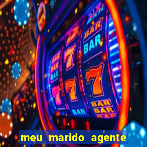 meu marido agente secreto dublado online